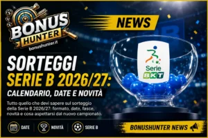 Calendario Serie B 2026/27: prima giornata, date e partite