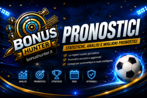 Pronostici Oggi e domani gratuiti e vincenti! Nuovo servizio Gratuito di BonusHunter.it