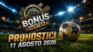 Pronostici Calcio Oggi 11 Agosto 2026 - Raddoppio del Giorno e Champions League