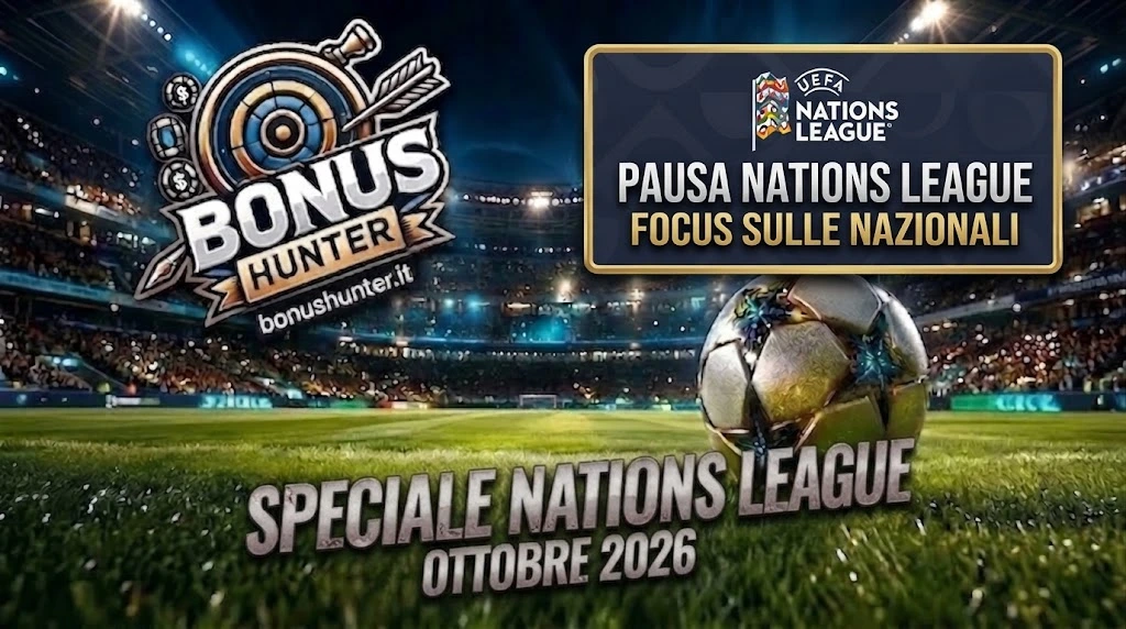 Speciale Nations League e pausa nazionali - BonusHunter
