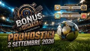 BonusHunter.it per i pronostici calcio del 2 settembre 2026, con logo Bonus Hunter, pallone stellato e schede match di Udinese-Venezia (Coppa Italia) e Celtic-Aberdeen (Scottish Premiership) su uno sfondo di stadio notturno.