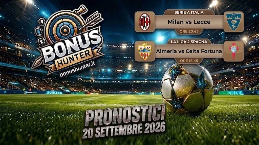 Copertina web per i pronostici calcio del 20 settembre 2026 del sito bonushunter.it. Mostra un pallone da calcio dorato e ingioiellato su un campo sintetico in uno stadio affollato di notte. Il logo "BONUS HUNTER" è in alto a sinistra. Due riquadri indicano le partite: Serie A Italia, Milan vs Lecce alle ore 20:45; La Liga 2 Spagna, Almeria vs Celta Fortuna alle ore 18:45. In basso, la scritta "PRONOSTICI 20 SETTEMBRE 2026".