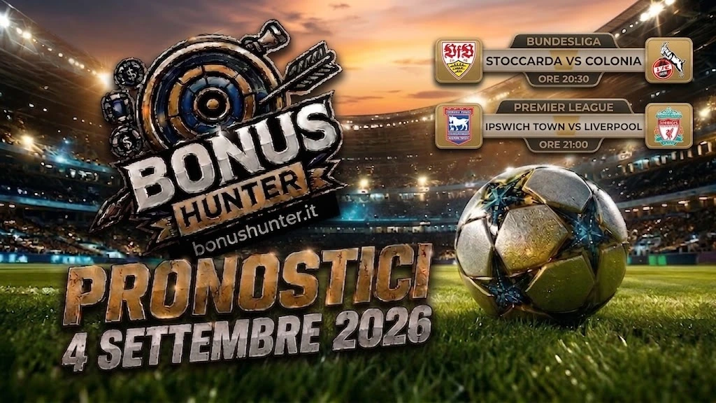 Pronostici calcio oggi 4 settembre 2026, con tabelloni delle sfide Stoccarda - Colonia (Bundesliga) e IpswichTown - Liverpool (Premier-league) su sfondo stadio.